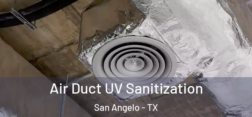  Air Duct UV Sanitization San Angelo - TX