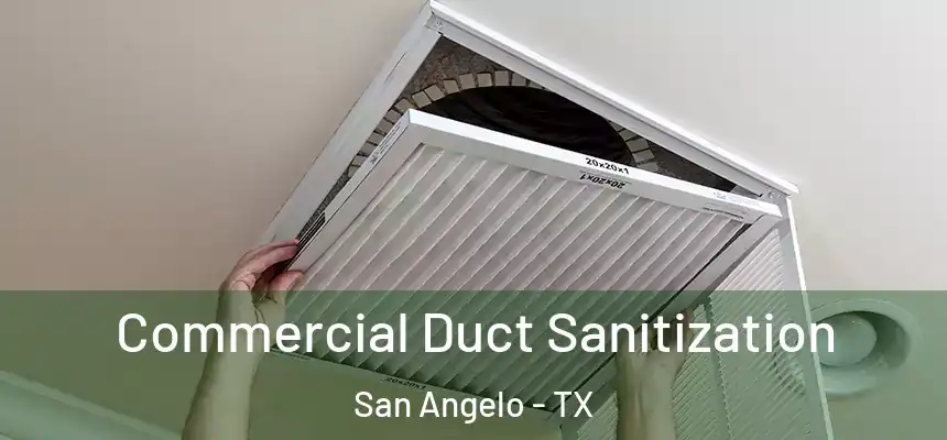 Commercial Duct Sanitization San Angelo - TX