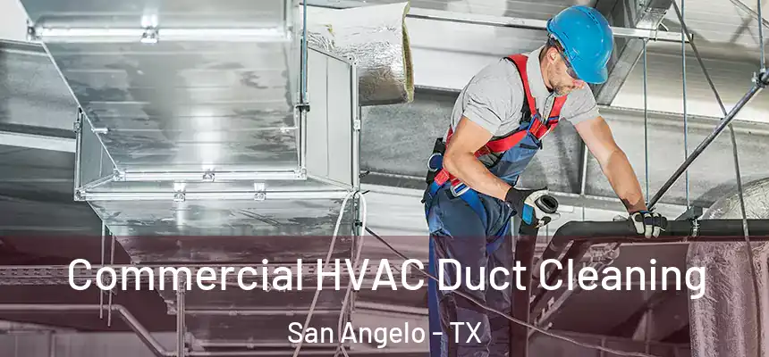  Commercial HVAC Duct Cleaning San Angelo - TX