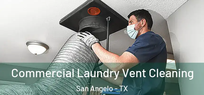 Commercial Laundry Vent Cleaning San Angelo - TX