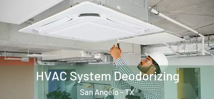  HVAC System Deodorizing San Angelo - TX