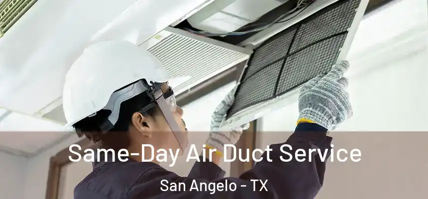 Same-Day Air Duct Service San Angelo - TX