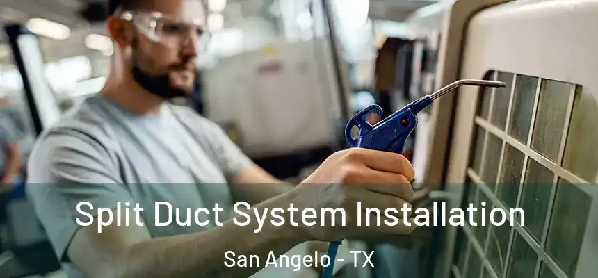  Split Duct System Installation San Angelo - TX
