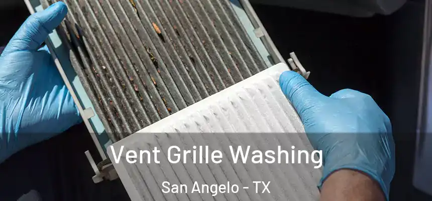  Vent Grille Washing San Angelo - TX